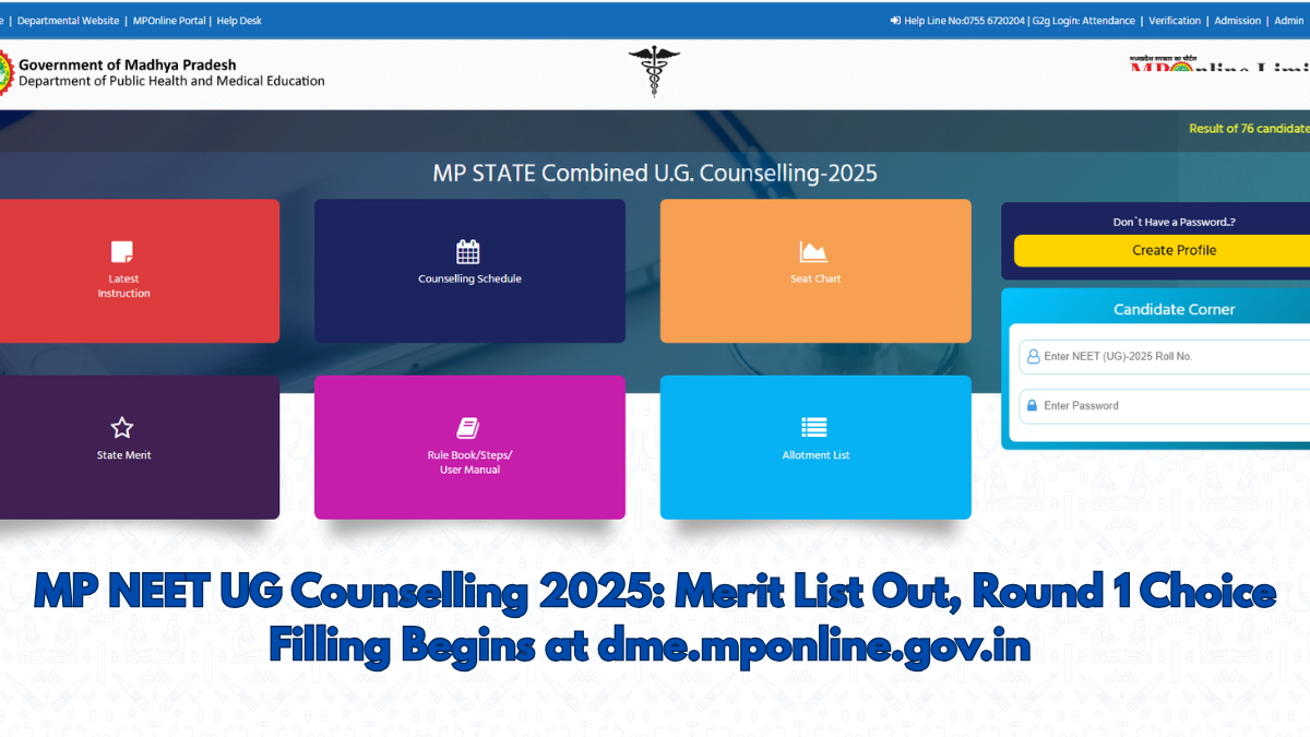 MP NEET UG Counselling 2025: Merit List Out, Round 1 Choice Filling Begins at dme.mponline.gov.in 